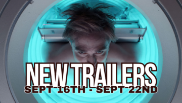 New Trailers Last Week – September 16th thru September 22nd